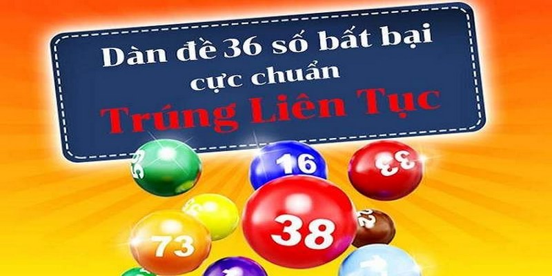 Cách tạo dàn đề 36 số nhanh chóng